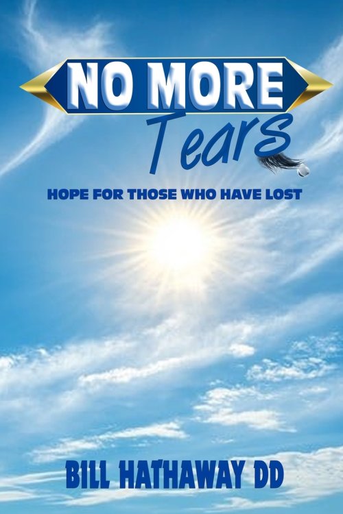 No More Tears: Hope for Those Who Have Lost