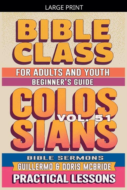 Bible Class for Adults and Youth: Beginner's Guide - Colossians