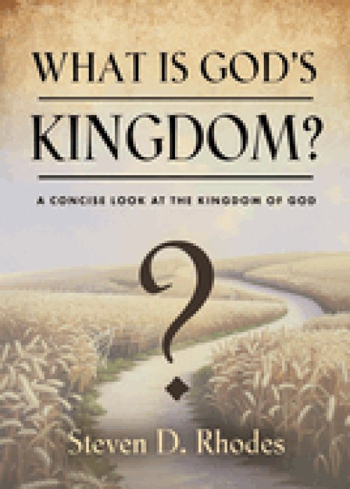 What is God's Kingdom?: A Concise Look at the Kingdom of God