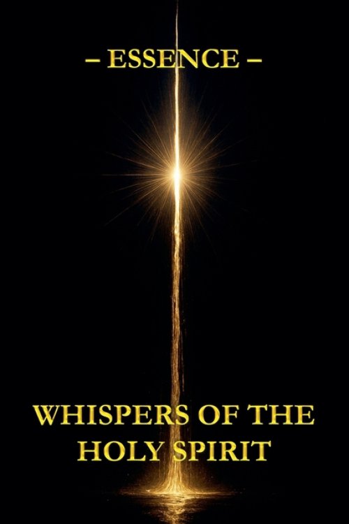 Whispers of the Holy Spirit - Essence
