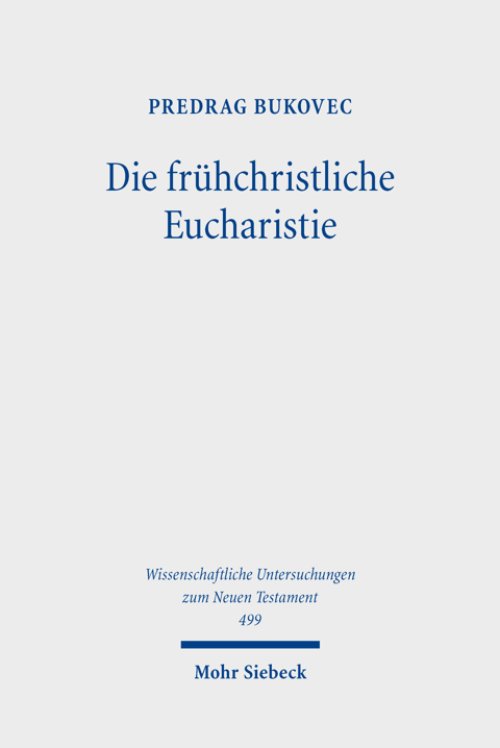 Die Fruhchristliche Eucharistie