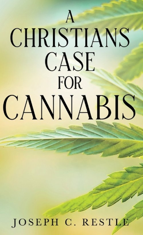 A Christian's Case for Cannabis