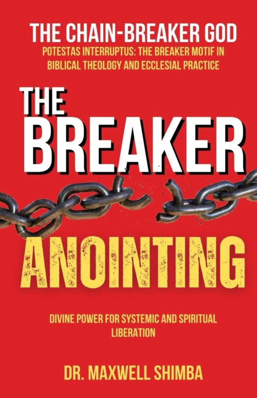 The Breaker Anointing: A Systematic Theology of Divine Liberation