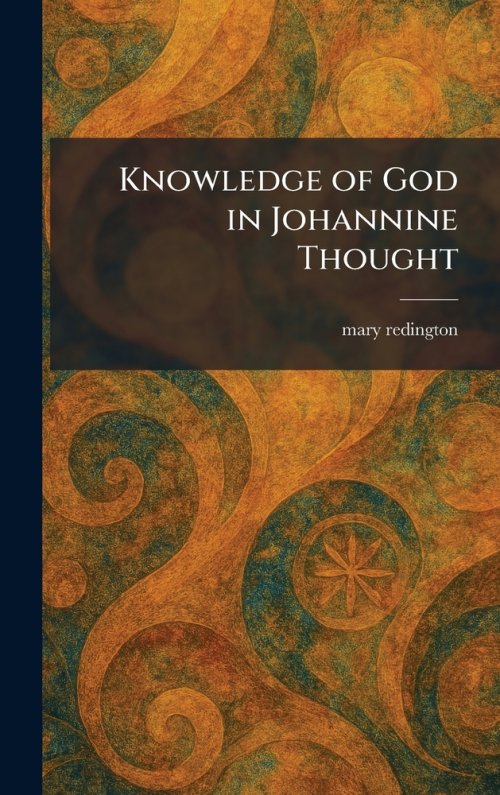 Knowledge of God in Johannine Thought