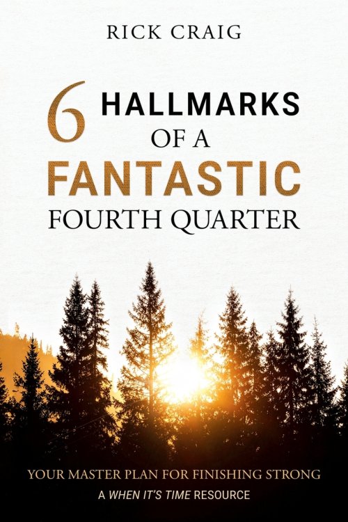 6 Hallmarks of a Fantastic Fourth Quarter: Your Master Plan for Finishing Strong