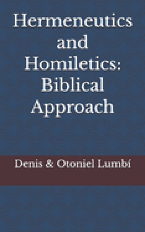 Hermeneutics and Homiletics: Biblical Approach