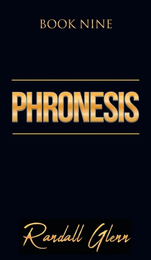 Phronesis: Book Nine