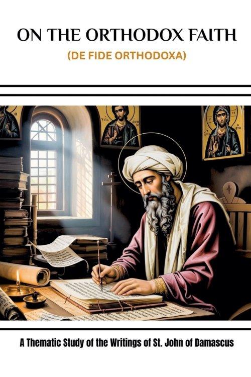On the Orthodox Faith (De Fide Orthodoxa)