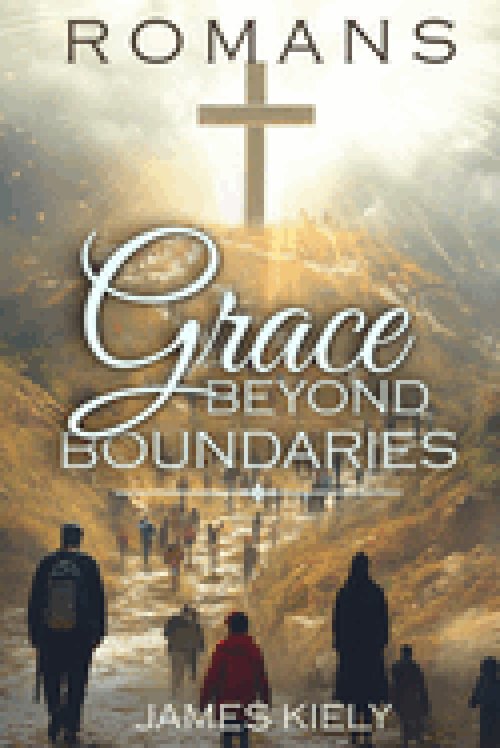 Romans: Grace Beyond Boundaries