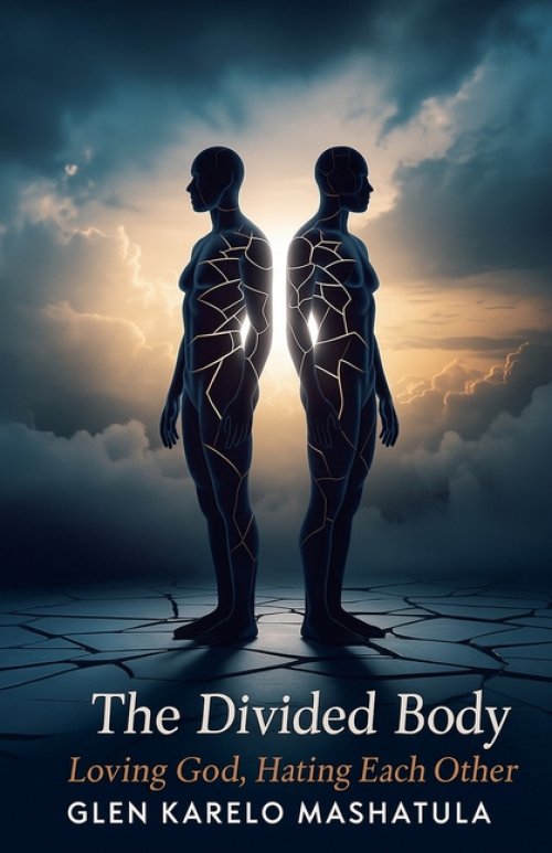 The Divided Body : Loving God, Hating Each Other