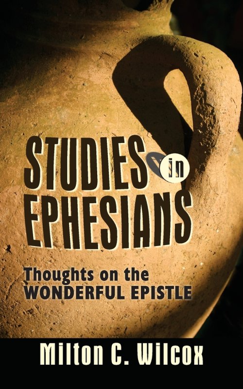 Studies in Ephesians: Thoughts on the Wonderful Epistle