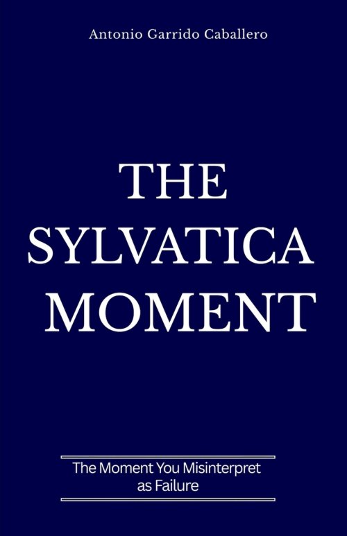 The Sylvatica Moment: The Moment you Misinterpret as Failure