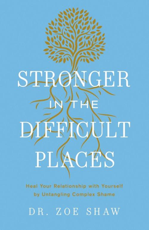 Stronger in the Difficult Places