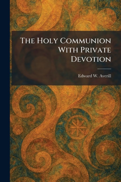 The Holy Communion With Private Devotion