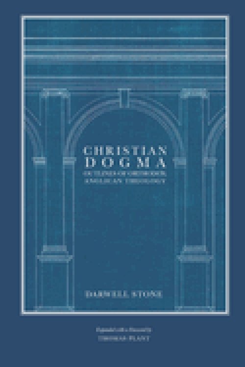 Christian Dogma: Outlines of Orthodox Anglican Theology
