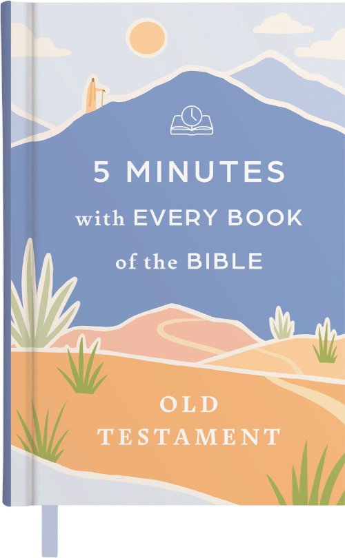 5 Minutes with Every Book of the Bible: Old Testament