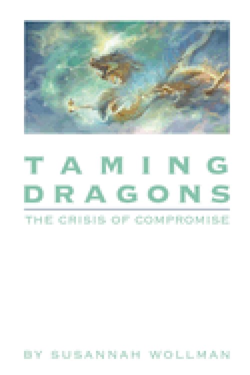 Taming Dragons: The Crisis of Compromise