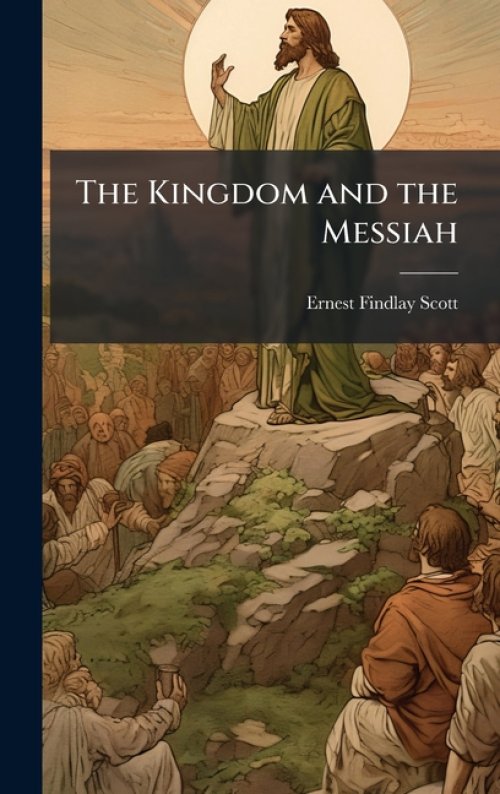 The Kingdom and the Messiah