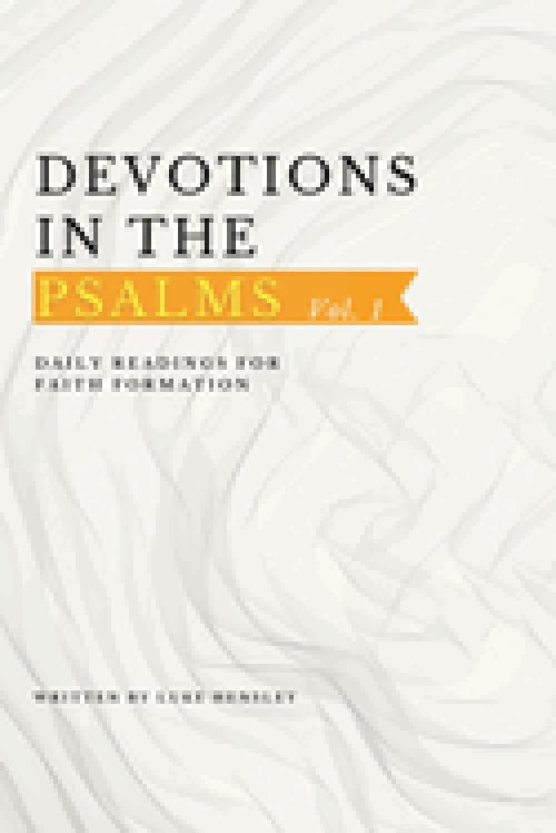 Devotions in the Psalms, Vol.1: Daily Readings for Faith Formation