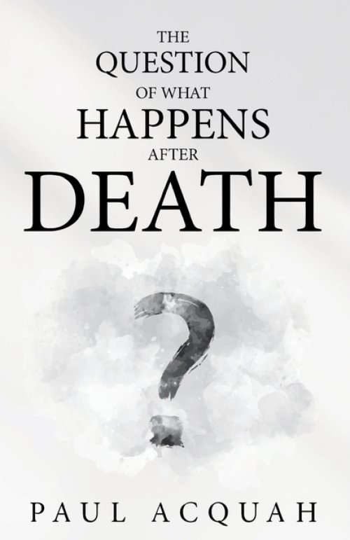 The Question Of What Happens After Death