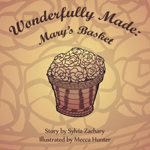 Wonderfully Made: Mary's Basket
