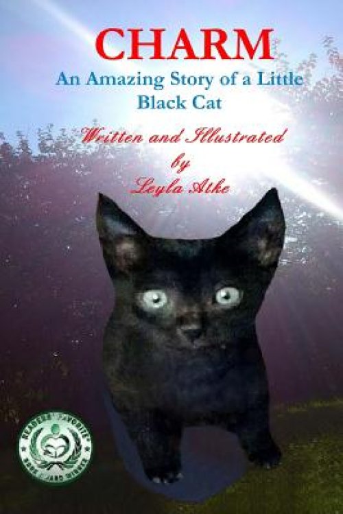 Charm: An Amazing Story of a Little Black Cat