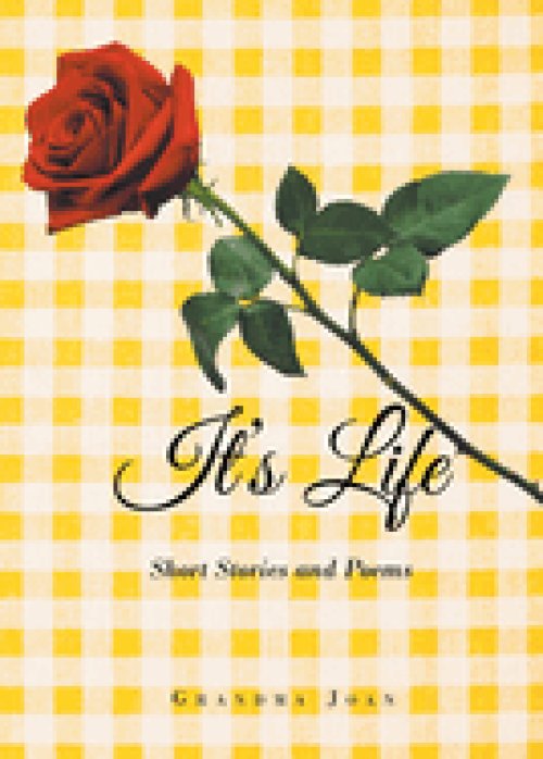 It's Life: Short Stories and Poems