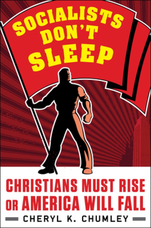 Socialists Don't Sleep : Christians Must Rise or America Will Fall