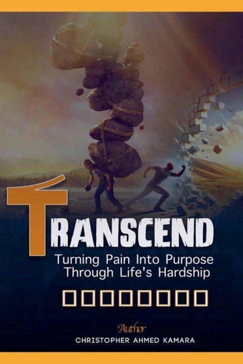 Transcend Turning Pain Into Purpose Through Life's Hardship
