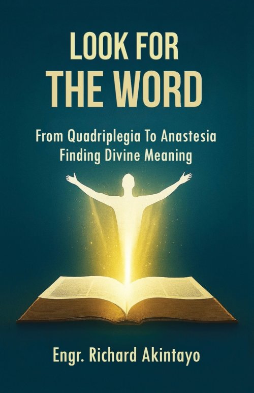 LOOK FOR THE WORD: From Quadriplegia To Anastasia Finding Divine Meaning