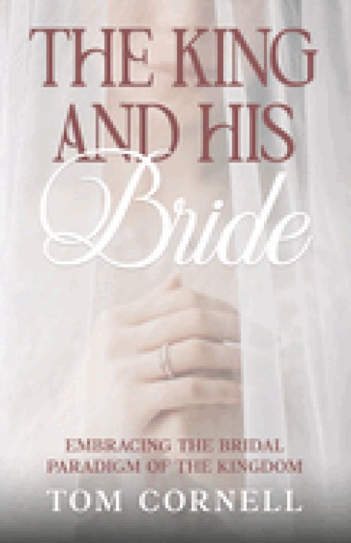 The King and His Bride: Embracing the Bridal Paradigm of the Kingdom