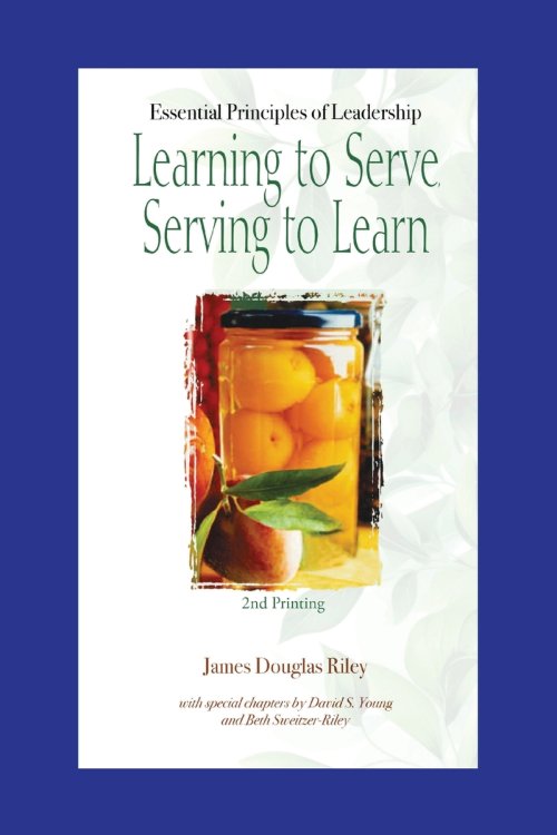Learning to Serve, Serving to Learn: Essential Principles of Leadership