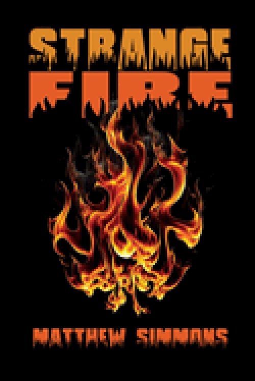 Strange Fire : Corrupt, Callous, Deceiving Doctrines