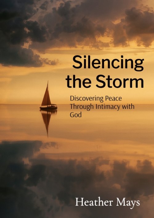 Silencing the Storm: Discovering Peace Through Intimacy with God