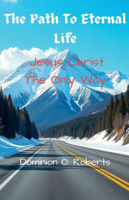 The Path To Eternal Life