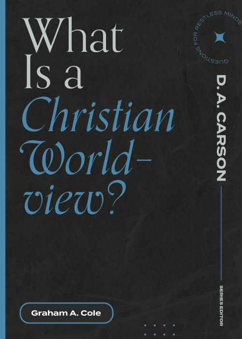 What Is a Christian Worldview? ()