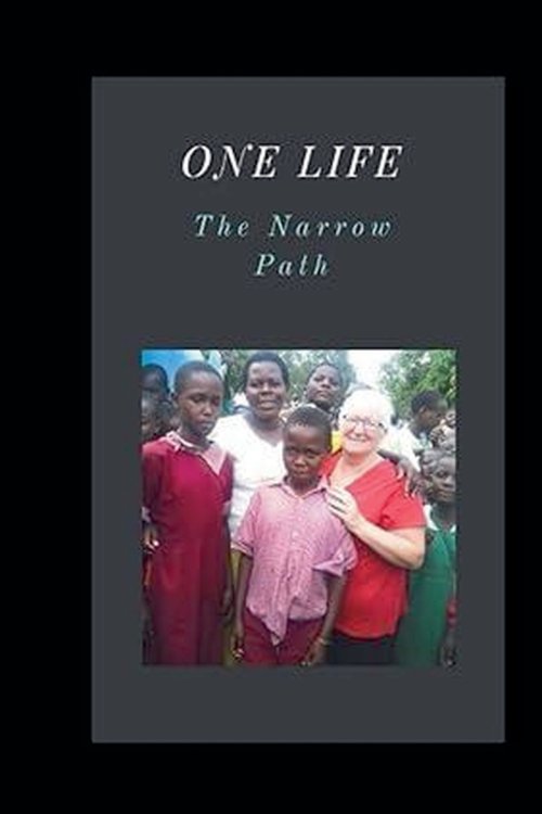 One Life the Narrow Path
