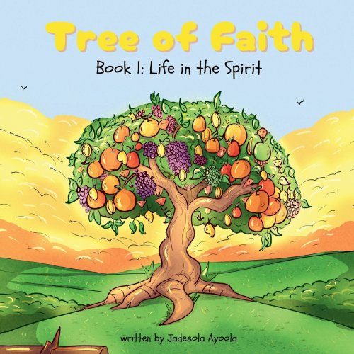 Tree of Faith: Life in the Spirit