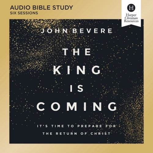 King Is Coming Bible Study: Audio