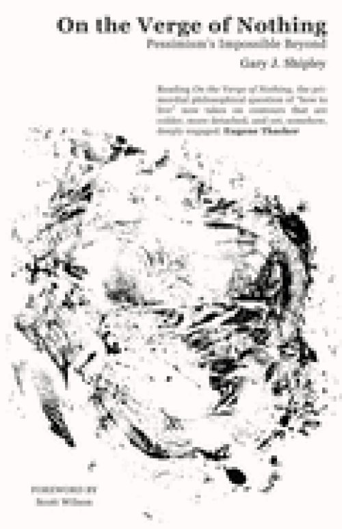 On the Verge of Nothing: Pessimism's Impossible Beyond