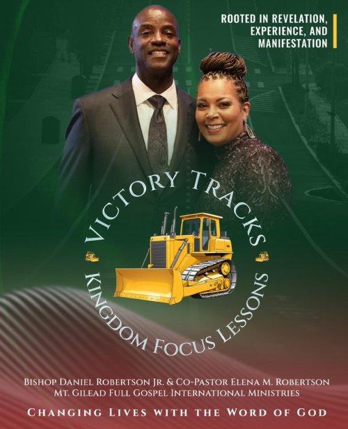 Victory Tracks Kingdom Focus Lessons:  Rooted in Revelation, Experience, and Manifestation