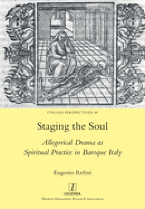 Staging the Soul: Allegorical Drama as Spiritual Practice in Baroque Italy
