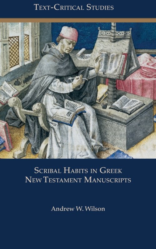 Scribal Habits in Greek New Testament Manuscripts