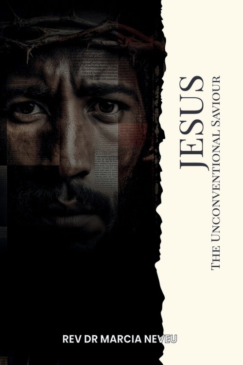 Jesus The Unconventional Saviour: The Christ Who Refuses to be Managed