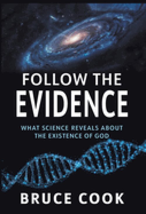 Follow the Evidence: What Science Reveals  About the Existence of God