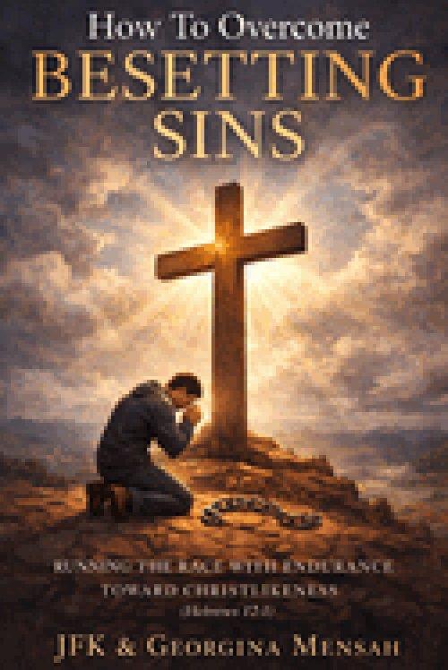 How To Overcome Besetting Sins