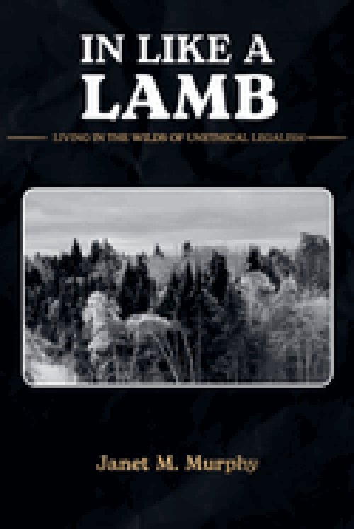 In Like A Lamb: Living In The Wilds Of Unethical Legalism