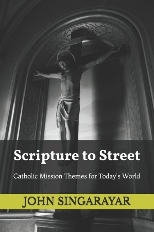 Scripture to Street: Catholic Mission Themes for Today's World