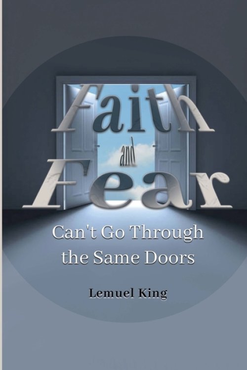 Faith and Fear Can't Go Through The Same Doors