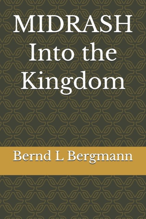 MIDRASH Into the Kingdom